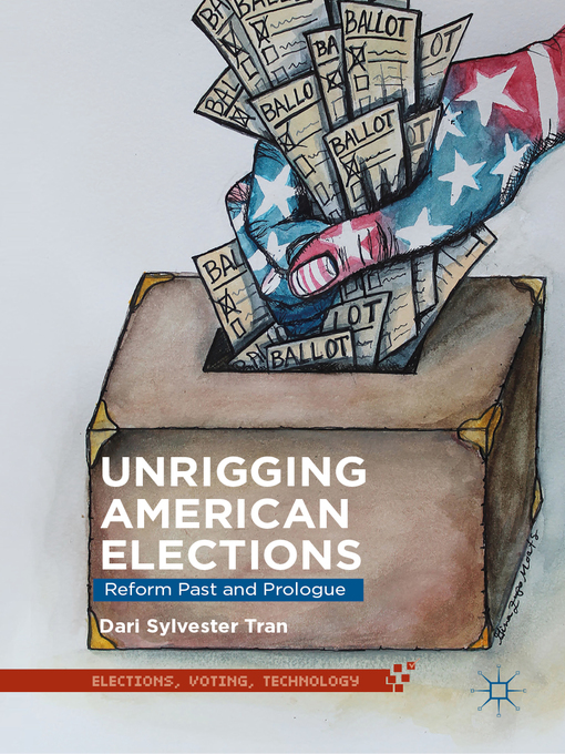 Title details for Unrigging American Elections by Dari Sylvester Tran - Available